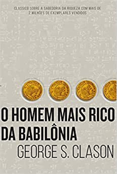 O Homem Mais Rico da Babilônia Capa do livro: O Homem Mais Rico da Babilônia