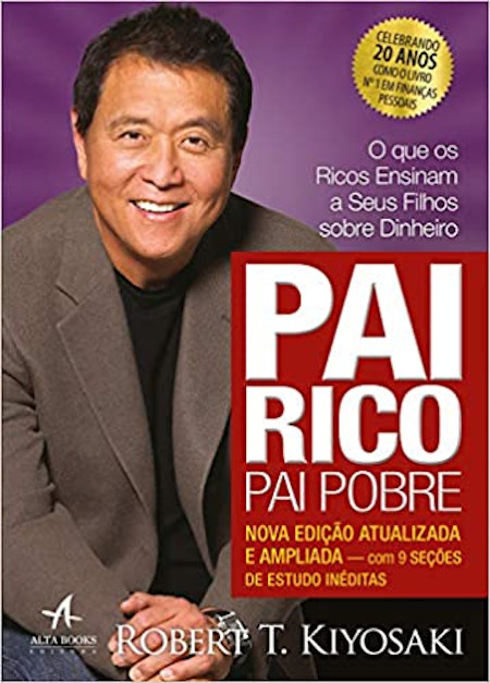 Pai Rico, Pai Pobre: O que os ricos ensinam a seus filhos sobre dinheiro Capa: Pai Rico, Pai Pobre: O que os ricos ensinam a seus filhos sobre dinheiro